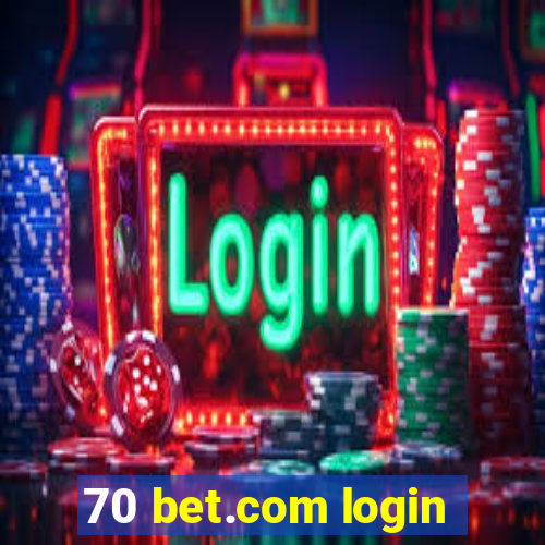 70 bet.com login